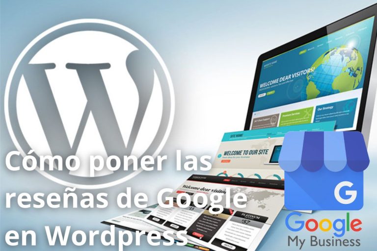 Cómo poner las reseñas de google en wordpress