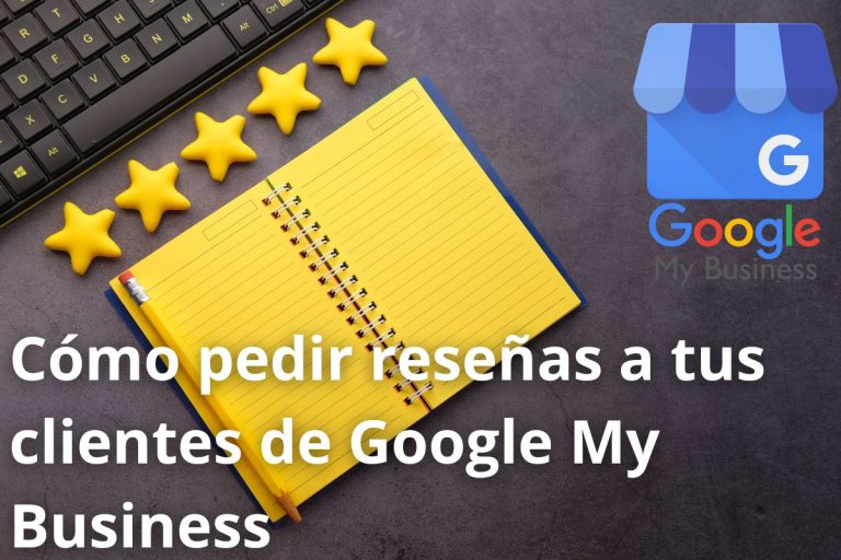 como pedir solicitar reseñas de Google My Business a tus clientes