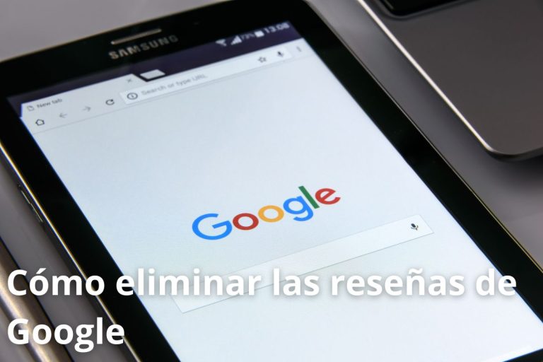 Cómo eliminar reseñas de Google | Guía Completa